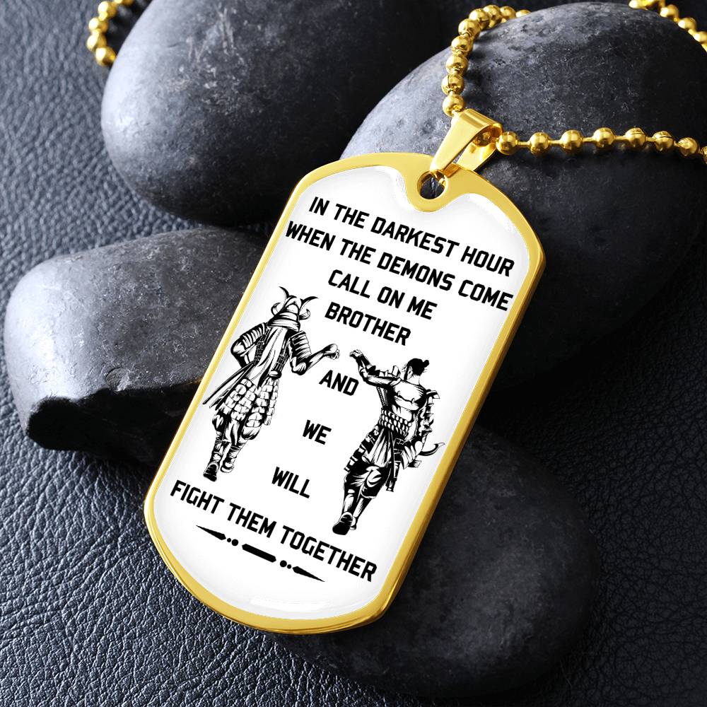 Samurai - Call On me Brother - Bushido - Katana - Ronin - Miyamoto Musashi - Samurai Dog Tag - Military Ball Chain - Luxury Dog Tag