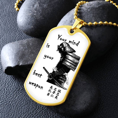 Samurai - Your Mind Is Your Best Weapon - Bushido - Katana - Ronin - Samurai Dog Tag - Military Ball Chain - Luxury Dog Tag