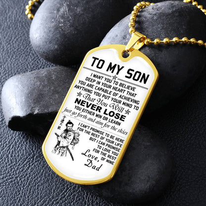 Samurai - Dad To Son - Never Lose - Bushido - Katana - Ronin - Miyamoto Musashi - Samurai Dog Tag - Military Ball Chain - Luxury Dog Tag