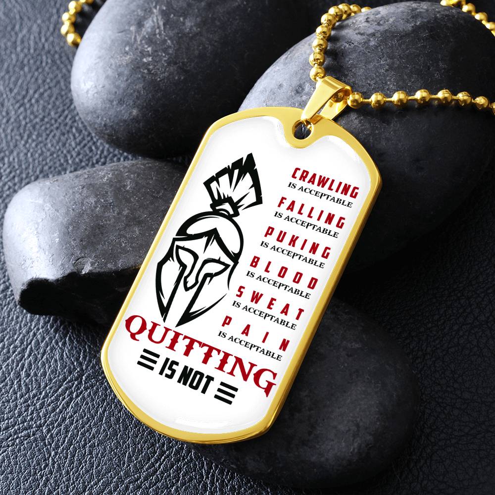 Warrior - Quitting Is Not - Sparta - Spartan - Warrior Dog Tag - Military Ball Chain - Luxury Dog Tag