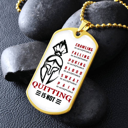 Warrior - Quitting Is Not - Sparta - Spartan - Warrior Dog Tag - Military Ball Chain - Luxury Dog Tag