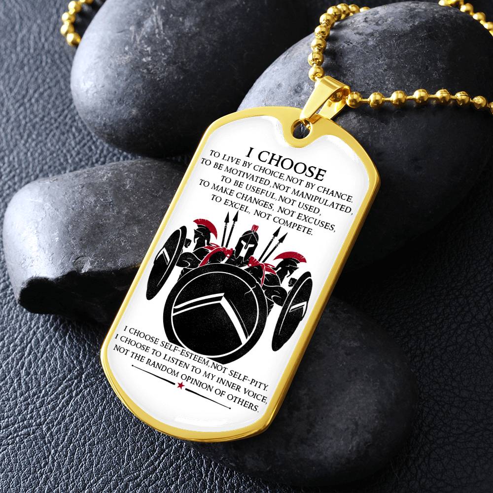 Warrior - I Choose - Sparta - Spartan - Warrior Dog Tag - Military Ball Chain - Luxury Dog Tag