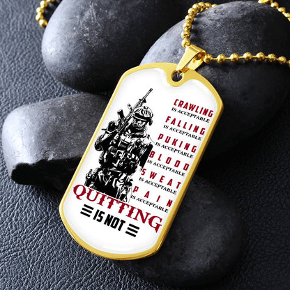 Soldier - Quitting Is Not - Army - Marine - Soldier Dog Tag - Military Ball Chain - Luxury Dog Tag