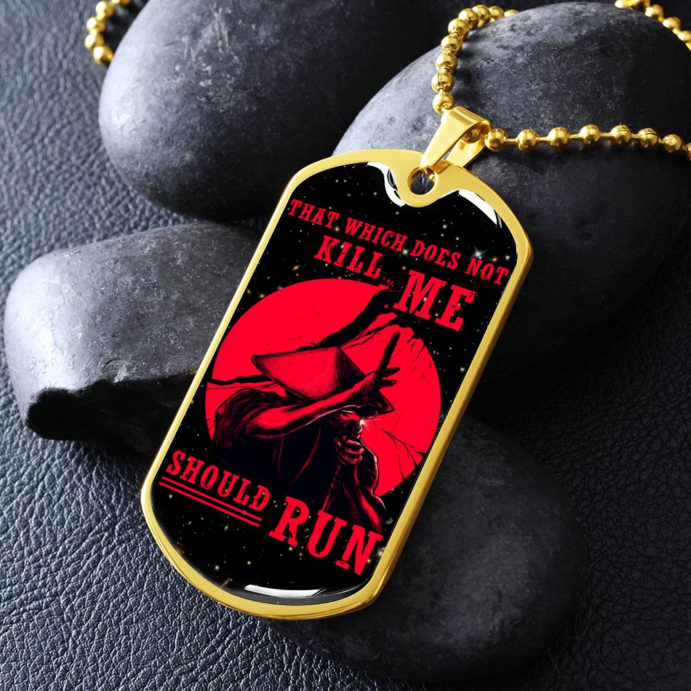 Samurai - That Which Does Not Kill Me - Should Run - Bushido - Katana - Ronin - Galaxy - Black Dog Tag - Samurai Dog Tag - Military Ball Chain - Luxury Dog Tag