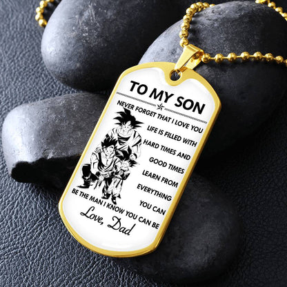 Dragon Ball - Dad To Son - Never Foget That I Love You - Goku - Gohan - Goten - Dragon Ball Dog Tag - Military Ball Chain - Luxury Dog Tag
