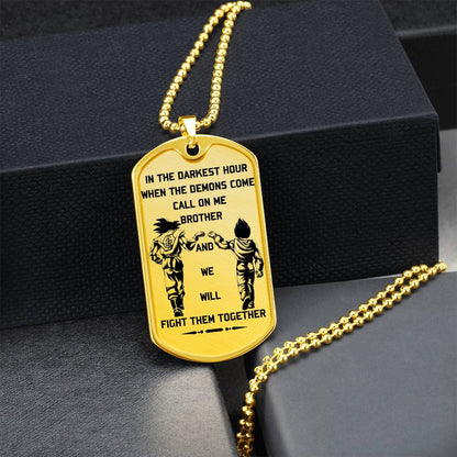 Dragon Ball - Call On Me Brother - Goku - Vegeta - Dragon Ball Dog Tag - Military Ball Chain - Luxury Dog Tag