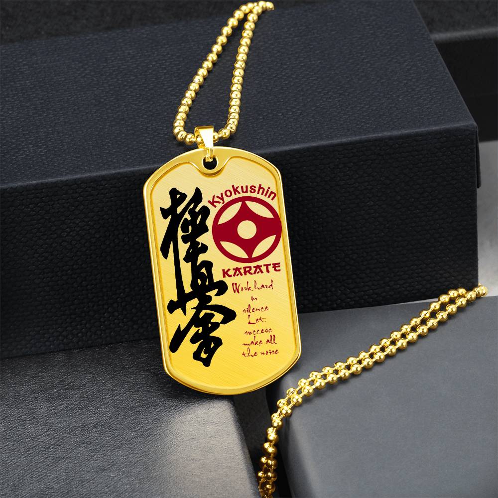 Karate - Work Hard In Silence Let Success Make All The Noise - Kyokushin Karate - Karate Dog Tag - Military Ball Chain - Luxury Dog Tag