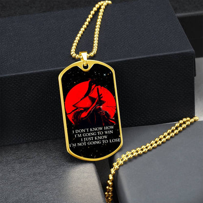 Samurai - I Just Know I'm Not Going To Lose - Bushido - Katana - Ronin - Galaxy - Black Dog Tag - Samurai Dog Tag - Military Ball Chain - Luxury Dog Tag