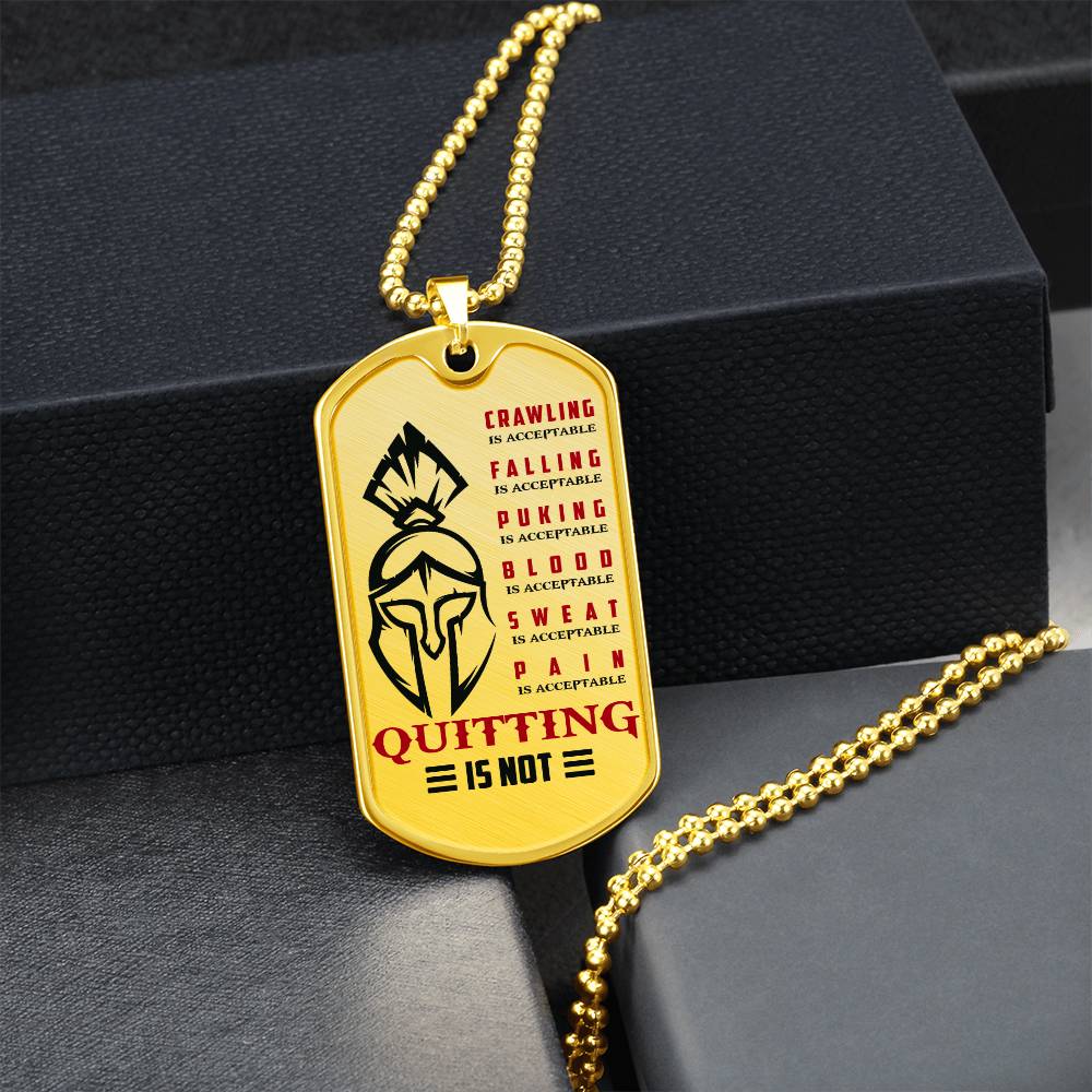 Warrior - Quitting Is Not - Sparta - Spartan - Warrior Dog Tag - Military Ball Chain - Luxury Dog Tag