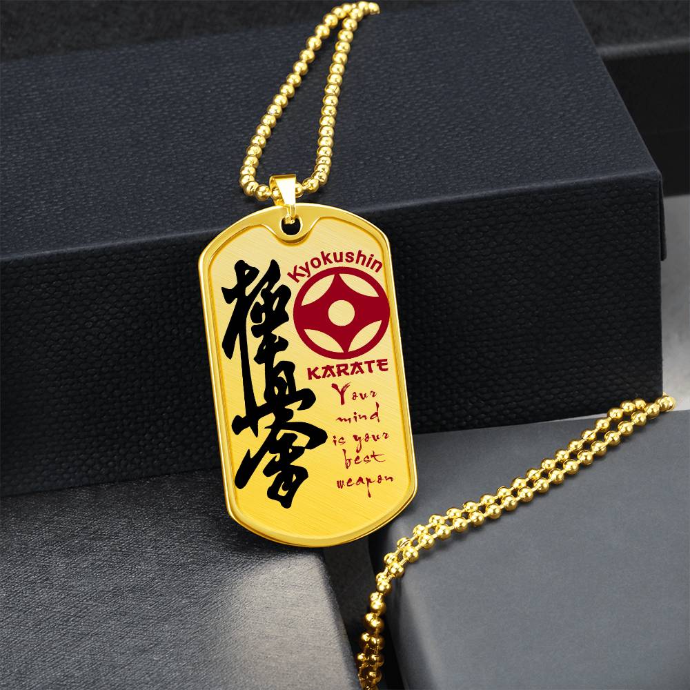 Karate - Your Mind Is Your Best Weapon - Kyokushin Karate - Karate Dog Tag - Military Ball Chain - Luxury Dog Tag