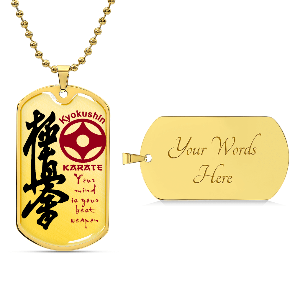 Karate - Your Mind Is Your Best Weapon - Kyokushin Karate - Karate Dog Tag - Military Ball Chain - Luxury Dog Tag