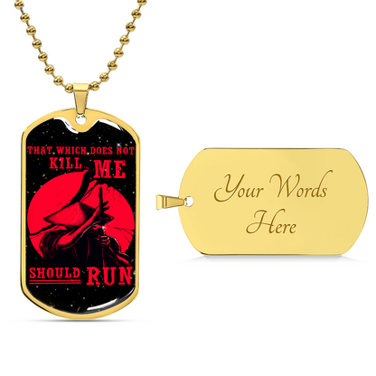 Samurai - That Which Does Not Kill Me - Should Run - Bushido - Katana - Ronin - Galaxy - Black Dog Tag - Samurai Dog Tag - Military Ball Chain - Luxury Dog Tag